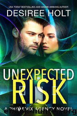 Unexpected Risk (The Phoenix Agency Book 7) by Desiree Holt