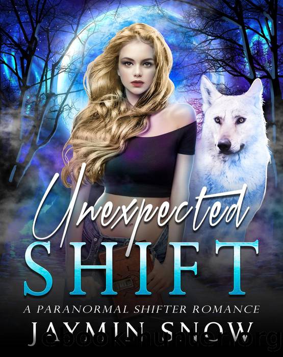 Unexpected Shift by Jaymin Snow