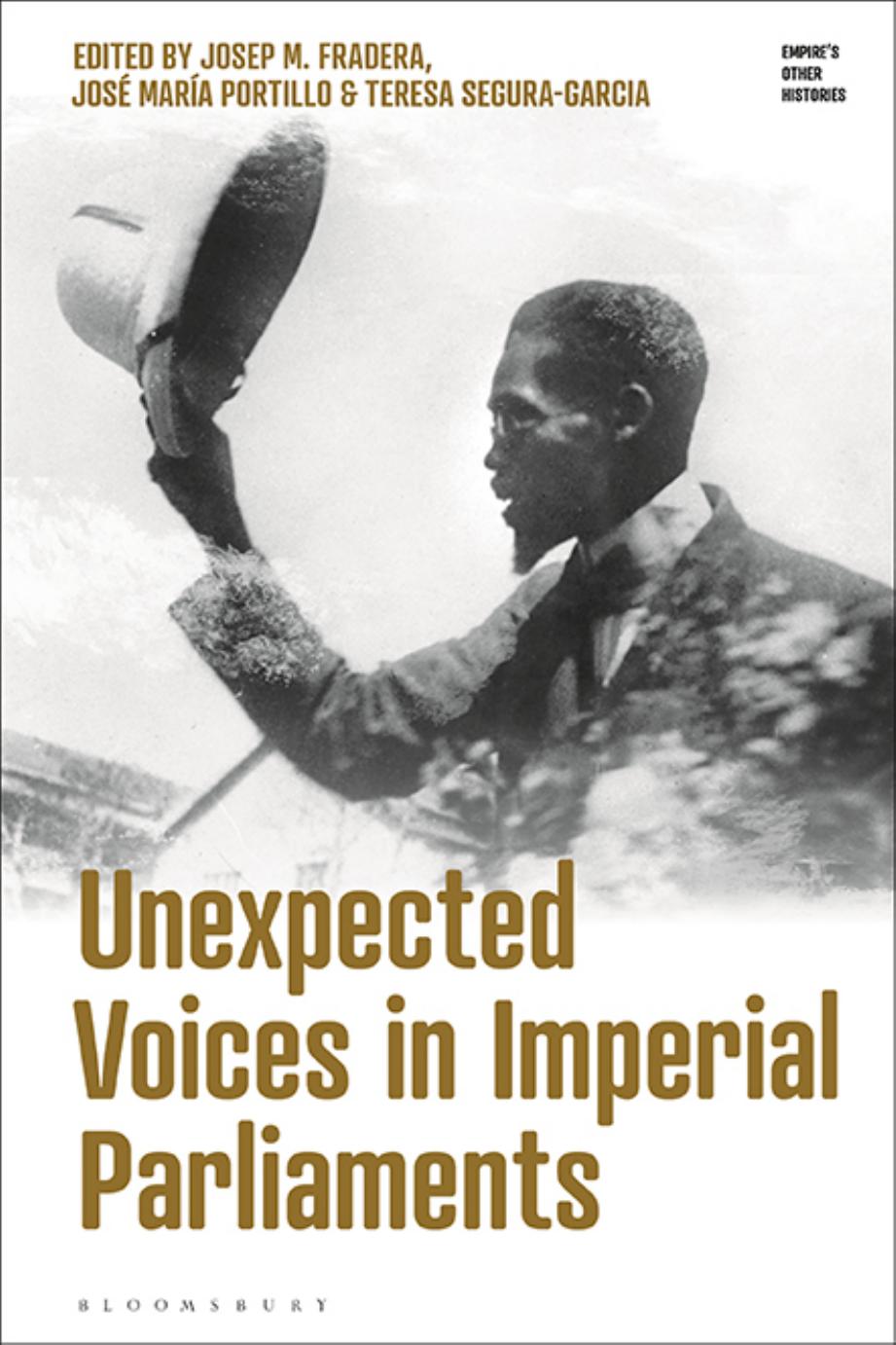 Unexpected Voices in Imperial Parliaments by Josep M. Fradera; José María Portillo; Teresa Segura-Garcia (editor)