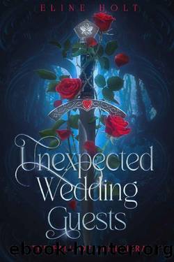 Unexpected Wedding Guests (The Fall of Almithera Book 1) by Eline Holt