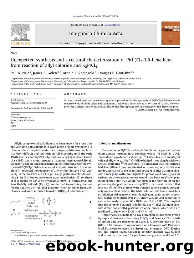 Unexpected synthesis and structural characterization of Pt(II)Cl2-1,5-hexadiene from reaction of allyl chloride and K2PtCl4 by Reji N. Nair & James A. Golen & Arnold L. Rheingold & Douglas B. Grotjahn