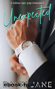 Unexpected: A Taboo Age Gap Romance by Daisy Jane