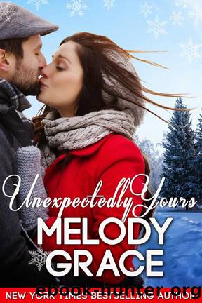 Unexpectedly Yours (Melody Grace) by Melody Grace