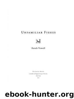 Unfamiliar Fishes by Vowell Sarah