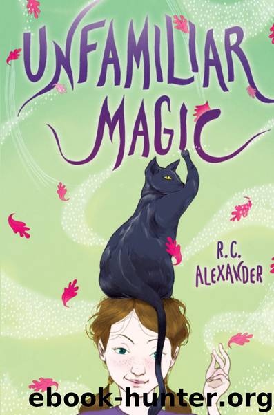 Unfamiliar Magic by r. c. alexander