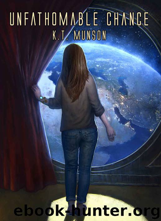 Unfathomable Chance by K T Munson