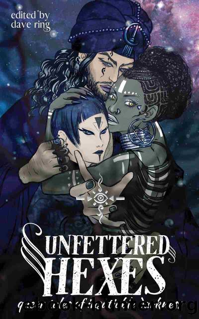 Unfettered Hexes by Dave Ring