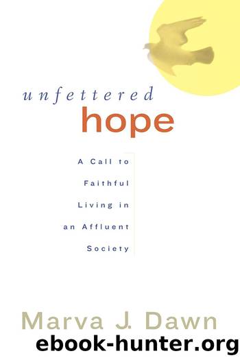 Unfettered Hope by Marva J. Dawn