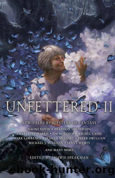 Unfettered II: New Tales by Masters of Fantasy by Brandon Sanderson & Shawn Speakman