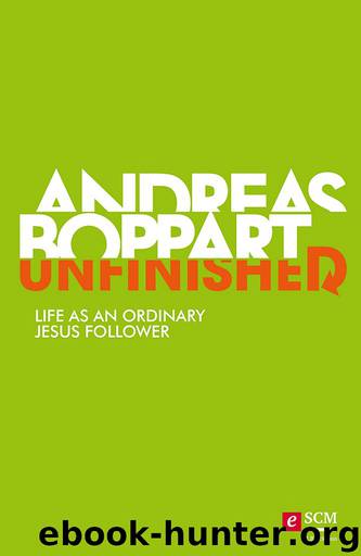 Unfinished | Life as an Ordinary Jesus Follower by Boppart Andreas