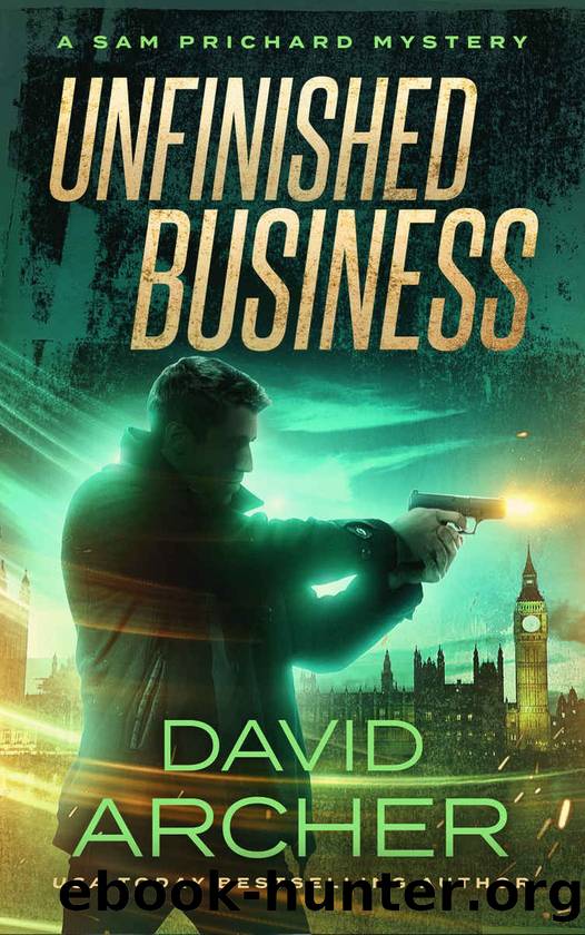 Unfinished Business - A Sam Prichard Mystery (Sam Prichard, Mystery, Thriller, Suspense, Private Investigator Book 17) by David Archer