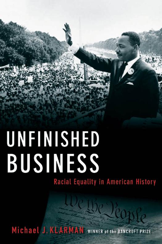 Unfinished Business: Racial Equality in American History by Michael J. Klarman