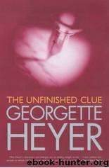 Unfinished Clue by Georgette Heyer