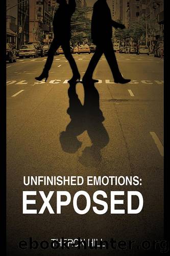 Unfinished Emotions: Exposed by Theron Hill