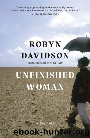 Unfinished Woman by Robyn Davidson