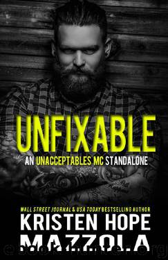Unfixable: An Unacceptables MC Standalone Romance by Kristen Hope Mazzola