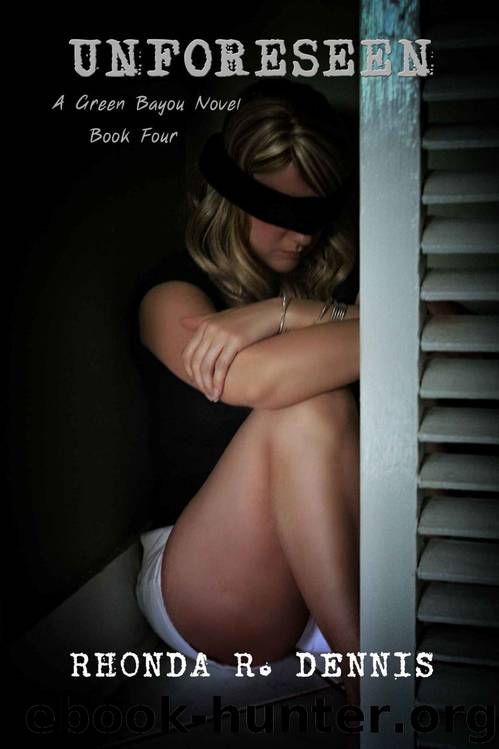 Unforeseen (Green Bayou Book 4) by Rhonda Dennis