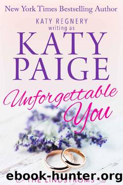 Unforgettable You (The Lindstroms Book 6) by Katy Paige