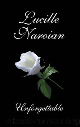 Unforgettable by Lucille Naroian