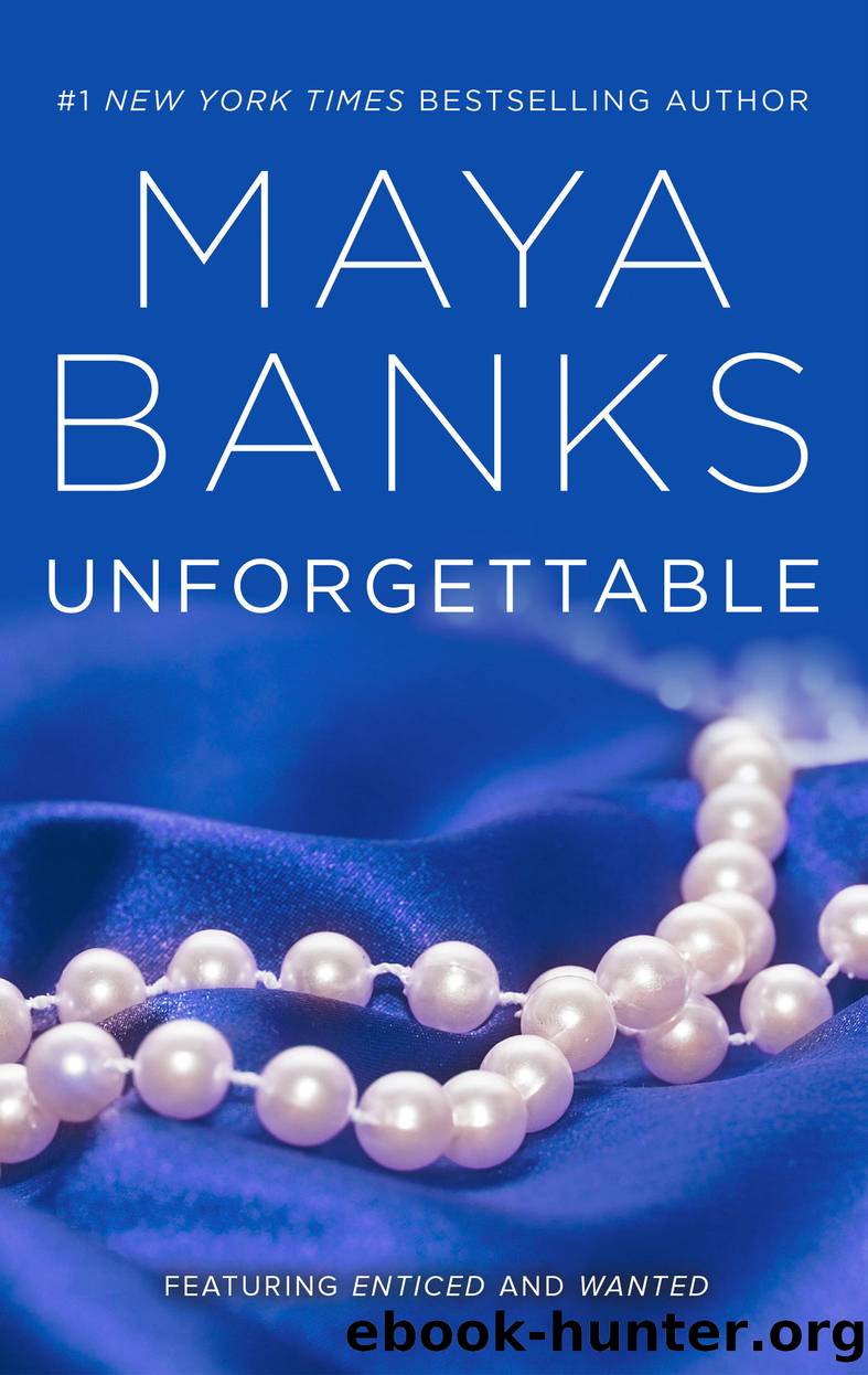 Unforgettable by Maya Banks