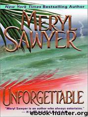Unforgettable by Meryl Sawyer