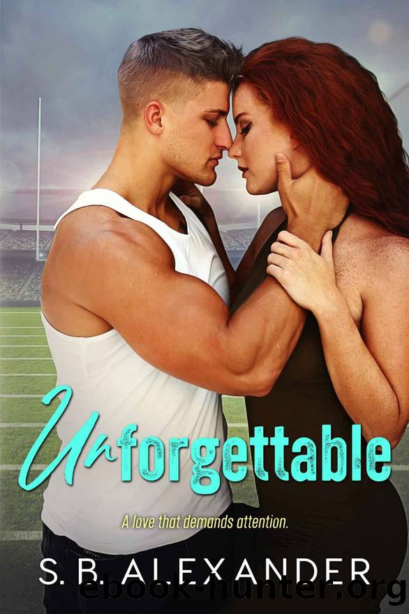 Unforgettable by S. B. Alexander