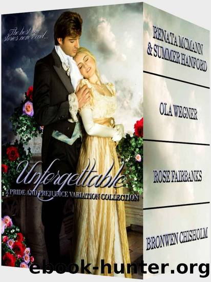 Unforgettable: A collection of Pride and Prejudice Variation Novels by unknow