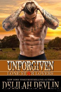 Unforgiven (Lone Star Lovers Book 2) by Delilah Devlin