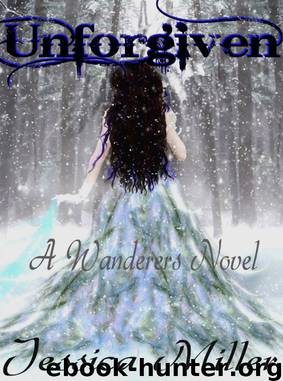 Unforgiven (Wanderers #3) by Jessica Miller