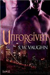 Unforgiven by S.W. Vaughn
