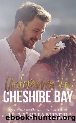 Unforgiven in Cheshire Bay by H.M. Shander