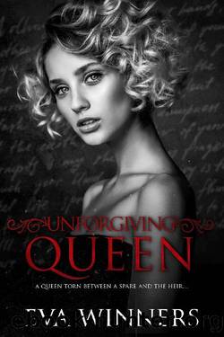Unforgiving Queen: A Dark Mafia Romance (Stolen Empire Trilogy Book 2) by Eva Winners