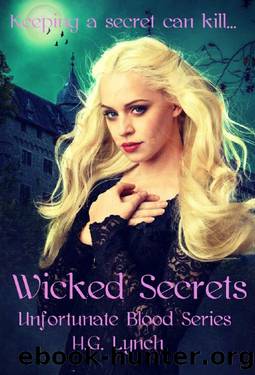 Unfortunate Blood: Wicked Secrets by H.G. Lynch