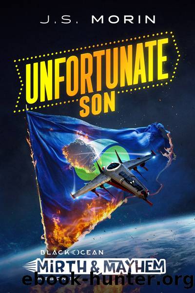 Unfortunate Son: Mission 15 by J.S. Morin
