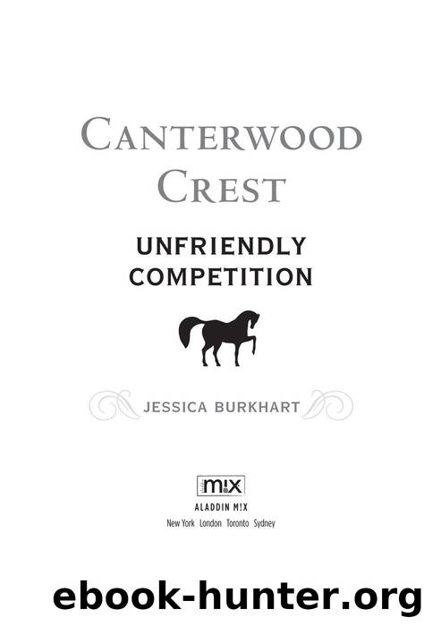 Unfriendly Competition (Canterwood Crest) by Burkhart Jessica