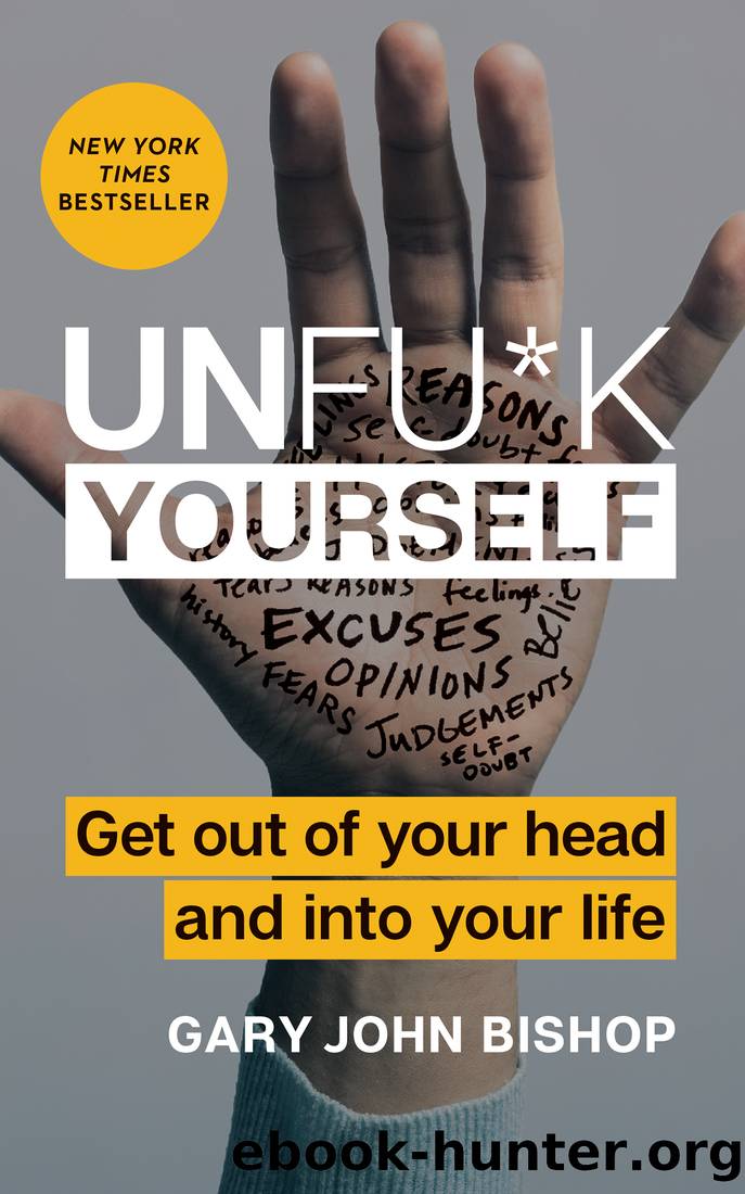 Unfu*k Yourself by Gary John Bishop