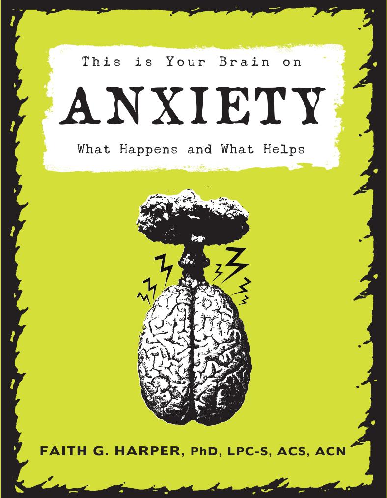 Unfuck Your Anxiety by Using Science to Rewire Your Anxious Brain
