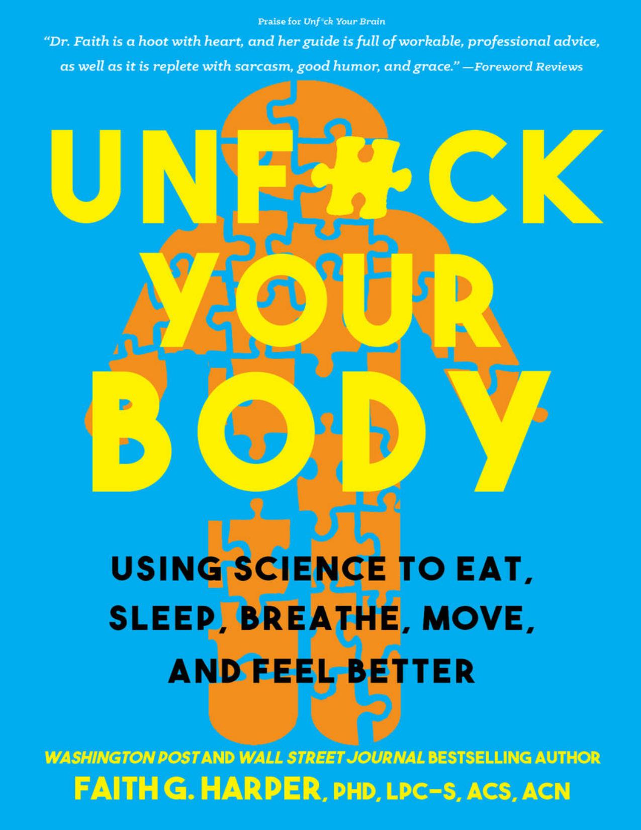 Unfuck Your Body by Harper PhD LPC-S ACS ACN Faith G.;