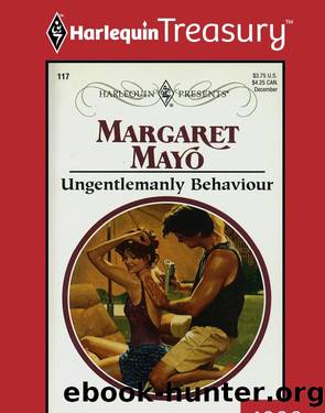 Ungentlemanly Behaviour by Margaret Mayo