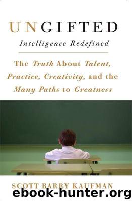 Ungifted: Intelligence Redefined by Kaufman Scott Barry