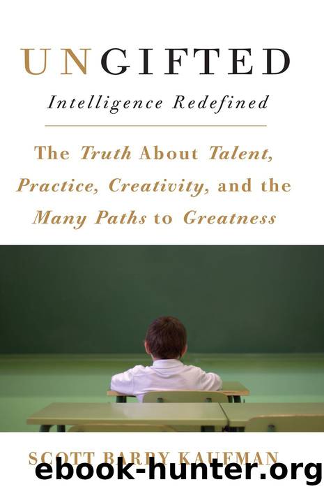 Ungifted: Intelligence Redefined by Scott Barry Kaufman