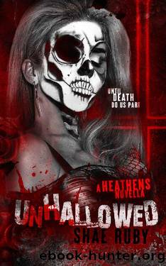 Unhallowed: A Heathens Prequel Novella by Shae Ruby