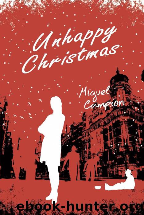 Unhappy Christmas by Miguel Campion