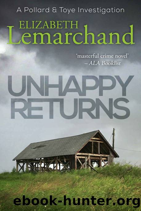 Unhappy Returns (Pollard & Toye Investigations Book 9) by Elizabeth Lemarchand