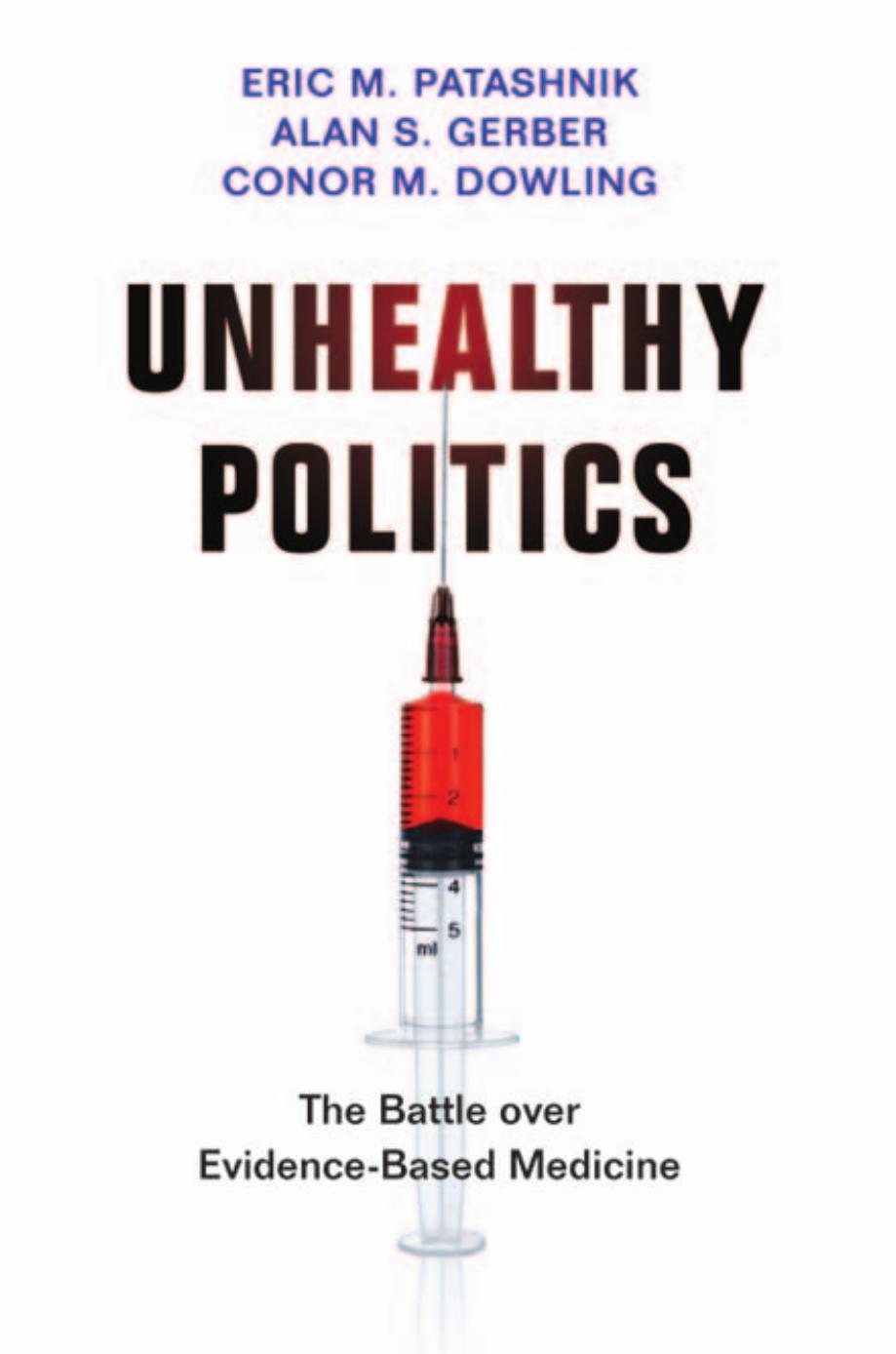 Unhealthy Politics: The Battle Over Evidence-Based Medicine by unknow