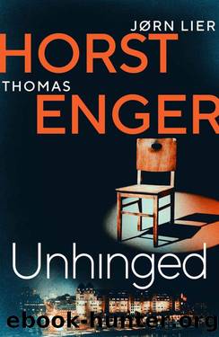Unhinged (Alexander Blix) by Thomas Enger & Jørn Lier Horst