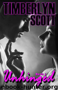Unhinged (Unhinged #1) by Timberlyn Scott