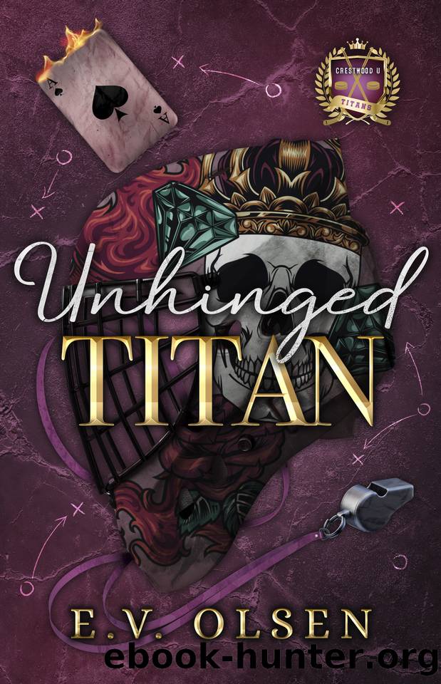 Unhinged Titan: A CoachPlayer MM College Hockey Romance (North Shore Titans Hockey Book 3) by E.V. Olsen