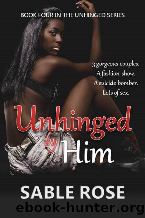 Unhinged by Him by Sable Rose