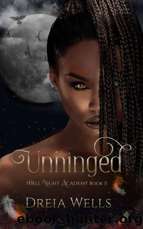 Unhinged: HellNight Academy Book 2 by Wells Dreia